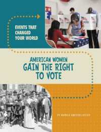 American Women Gain the Right to Vote (Events That Changed Your World)