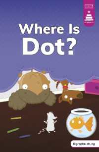 Where Is Dot? (Stairway Decodables Step 3)