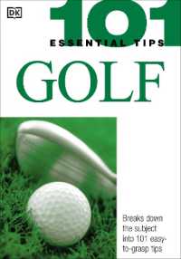 101 Essential Tips: Golf : Breaks Down the Subject into 101 Easy-to-Grasp Tips (101 Essential Tips)