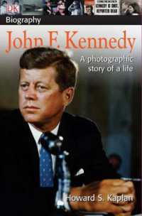 DK Biography: John F. Kennedy : A Photographic Story of a Life (Dk Biography)
