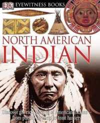 DK Eyewitness Books: North American Indian : Discover the Rich Cultures of American Indians—from Pueblo Dwellers to Inuit Hun (Dk Eyewitness)
