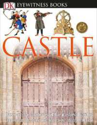 DK Eyewitness Books: Castle : Discover the Mysteries of the Medieval Castle and See What Life Was Like for Tho (Dk Eyewitness)