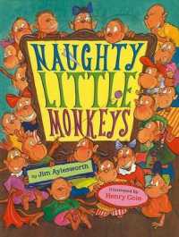 Naughty Little Monkeys （Library Binding）