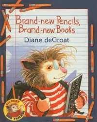 Brand-New Pencils， Brand-New Books (Gilbert and Friends (Prebound))
