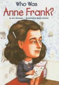 Who Was Anne Frank? (Who Was...?) （Library Binding）