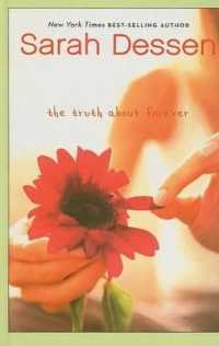 The Truth about Forever / Dessen, Sarah - 紀伊國屋書店ウェブストア