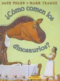 Como Comen Los Dinosaurios? （Library Binding）
