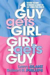 Guy Gets Girl, Girl Gets Guy : Where to Find Romance & What to Say When You Find it (Guy Gets Girl, Girl Gets Guy)