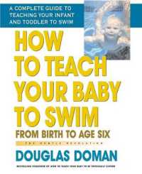 How to Teach Your Baby to Swim : From Birth to Age Six