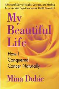 My Beautiful Life : How I Conquered Cancer Naturally