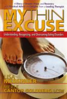 My Thin Excuse : Understanding, Recognizing, and Overcoming Eating Disorders