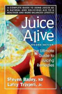 Juice Alive : The Ultimate Guide to Juicing Remedies