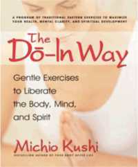 The Do-In Way : Gentle Exercises to Liberate the Body, Mind, and Spirit