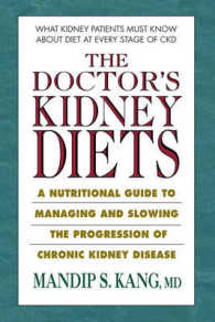 The Doctor's Kidney Diets : A Nutritional Guide to Managing and Slowing the Progression of Chronic Kidney Disease (The Doctor's Kidney Diets)