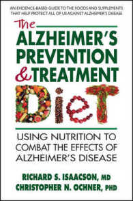 The Alzheimer's Prevention & Treatment Diet : Using Nutrition to Combat the Effects of Alzheimer's Disease (The Alzheimer's Prevention & Treatment Diet)