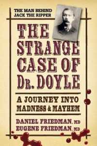 Strange Case of Dr. Doyle - Revised Edition : A Journey into Madness & Mayhem