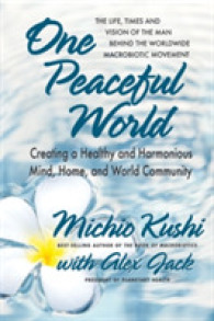 One Peaceful World : Creating a Healthy and Harmonious Mind, Home, and World Community