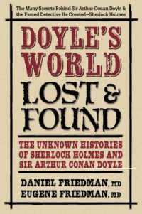 Doyle'S World - Lost & Found : The Unknown Histories of Sherlock Holmes and Sir Arthur Conan Doyle (Doyle's World - Lost & Found)
