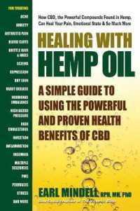 Healing with Hemp Oil : A Simple Guide to Using the Powerful and Proven Health Benefits of Cbd