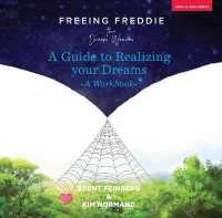 Freeing Freddie the Dream Weaver - a Workbook : A Guide to Realizing Your Dreams
