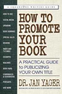 How to Promote Your Book : A Practical Guide to Publicizing Your Own Title