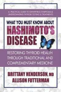 What You Must Know about Hashimoto's Disease : Restoring Thyroid Health through Traditional and Complementary Medicine