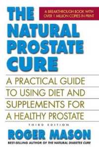 The Natural Prostate Cure : A Practical Guide to Using Diet and Supplements for a Healthy Prostate (The Natural Prostate Cure)