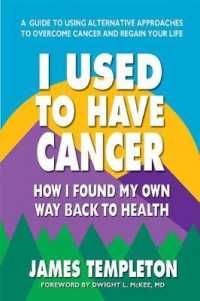 I Used to Have Cancer : How I Found My Own Way Back to Health