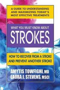 What You Must Know about Strokes : How to Recover from a Stroke and Prevent Another Stroke