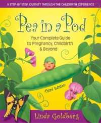 Pea in a Pod : Your Complete Guide to Pregnancy, Childbirth & Beyond (Pea in a Pod)