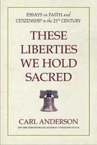 These Liberties We Hold Sacred : Essays on Faith and Citizenship in the 21st Century (These Liberties We Hold Sacred)