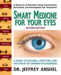 Smart Medicine for Your Eyes - Second Edition : A Guide to Natural, Effective, and Safe Relief of Common Eye Disorders (Smart Medicine for Your Eyes - Second Edition)