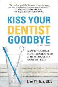 Kiss Your Dentist Goodbye : A Do-it-Yourself Mouth Care System for Healthy, Clean Gums and Teeth
