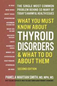What You Must Know about Thyroid Disordrs & What to Do about Them : The Single Most Common Problem Behind So Many of Today's Harmful Health Issues (What You Must Know about Thyroid Disordrs & What to Do about Them)