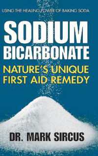 Sodium Bicarbonate : Nature's Unique First Aid Remedy