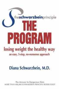 The Schwarzbein Principle， the Program : Losing Weight the Healthy Way