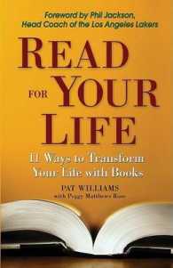 Read for Your Life : 11 Ways to Transform Your Life through Books