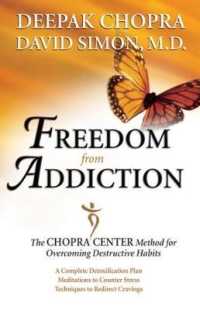 Freedom from Addiction : The Chopra Center Method for Overcoming Destructive Habits