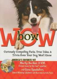 BowWow! : Curiously Compelling Facts, True Tales, & Trivia Even Your Dog Won't Know