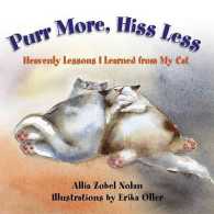 Purr More, Hiss Less : Heavenly Lessons I Learned from My Cat （Gift）