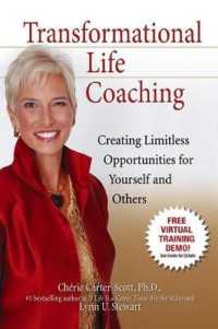 Transformational Life Coaching : Creating Limitless Opportunities for Yourself and Others