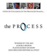 The Process : A 70-Minute Journey into the Process of Healing