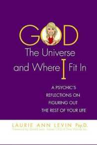 God, the Universe, and Where I Fit in : A Psychic's Reflection on Figuring Out the Rest of Your Life -- Paperback (English Language Edition)