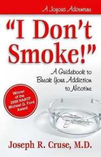 I Don't Smoke! : A Guidebook to Break Your Addiction to Nicotine （1ST）