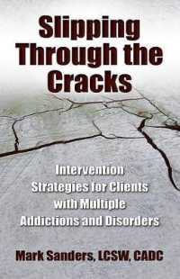 Slipping through the Cracks : Intervention Strategies for Clients with Multiple Addictions and Disorders