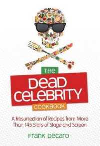 The Dead Celebrity Cookbook : A Resurrection of Recipes from More than 145 Stars of Stage and Screen