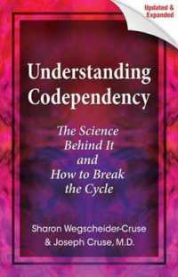 Understanding Codependency : The Science Behind It and How to Break the Cycle （1 UPD EXP）