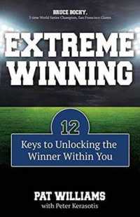 Extreme Winning : 12 Keys to Unlocking the Winner within You （1ST）