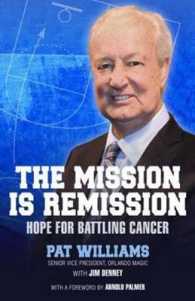 The Mission Is Remission : Hope for Battling Cancer （1ST）