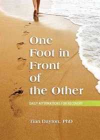 One Foot in Front of the Other : Daily Affirmations for Recovery
